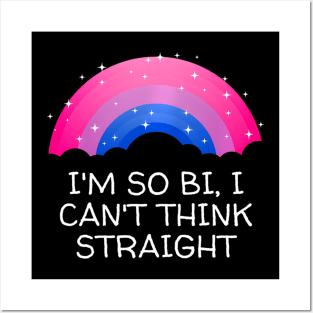 So Bi I Cant Think Straight Bisexual LGBTQ Bi Pride LGBT Posters and Art